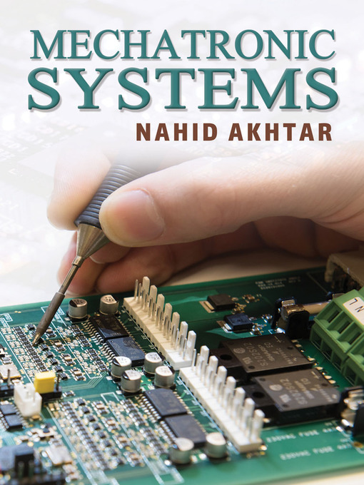 Title details for Mechatronic Systems by Nahid Akhtar - Available